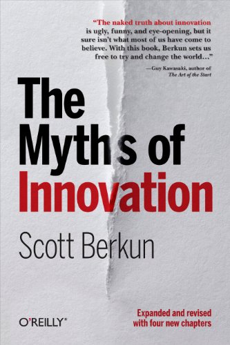 The Myths of Innovation (English Edition)