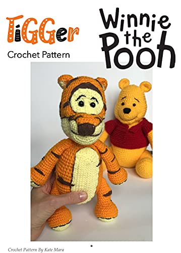 Tigger (Winnie The Pooh) Crochet Pattern Book. Winnie The Pooh Crochet Collection: Amigurumi Disney Winnie The Pooh Crochet Pattern (English Edition)