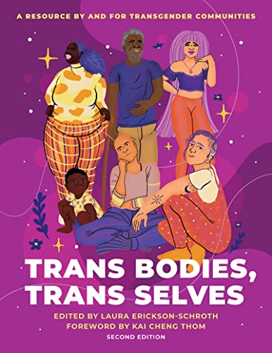 Trans Bodies, Trans Selves: A Resource by and for Transgender Communities (English Edition)