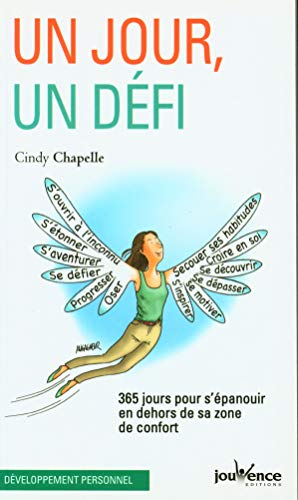 Un jour, un défi: 365 jours pour s’épanouir en dehors de sa zone de confort (Les Pratiques Jouvence)