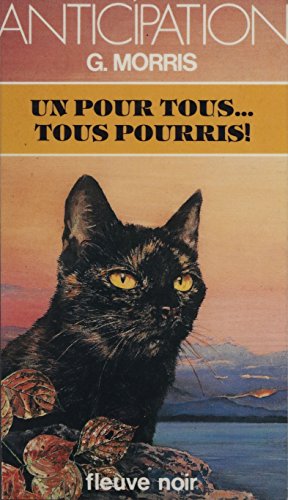 Un pour tous... tous pourris (French Edition)