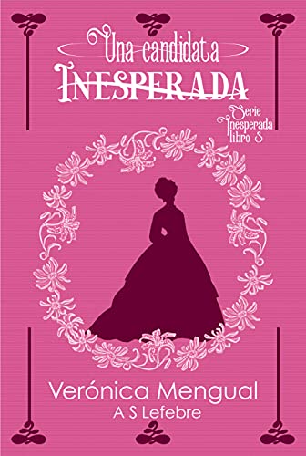 Una candidata inesperada: Serie Inesperada 3