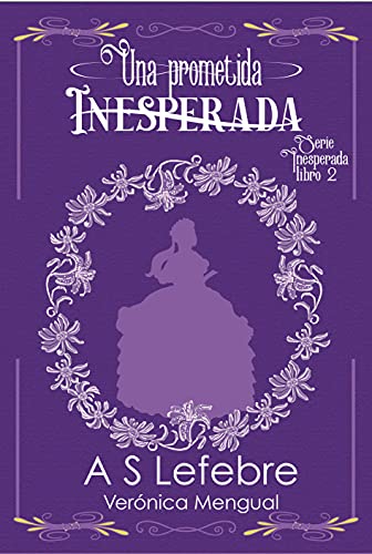 Una prometida inesperada : Serie Inesperada 2