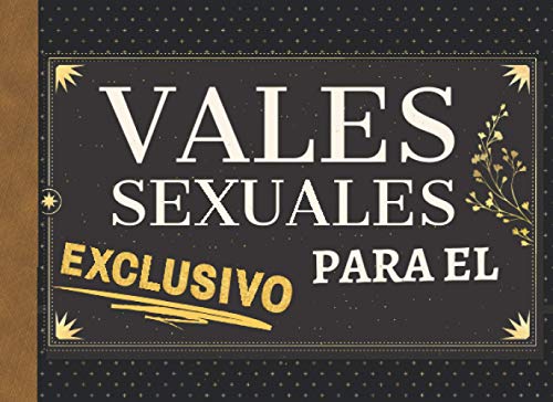 Vales Sexuales Exclusivo Para Él: 25 Cupones Sexuales Únicos Para Pareja | Gran Regalo Para el Día de San Valentín, Aniversario | Cheques Amorosos de Sexo Caliente