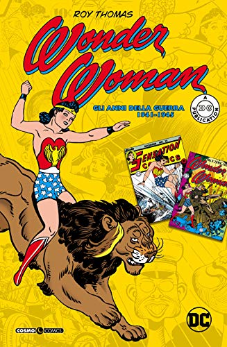 Wonder Woman. Gli anni della guerra 1941-1945 (Cosmo books)