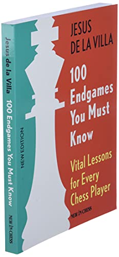 100 Endgames You Must Know: Vital Lessons for Every Chess Player