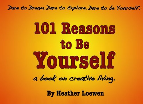 101 Reasons to Be Yourself