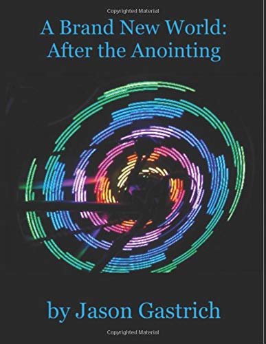 A Brand New World: After the Anointing