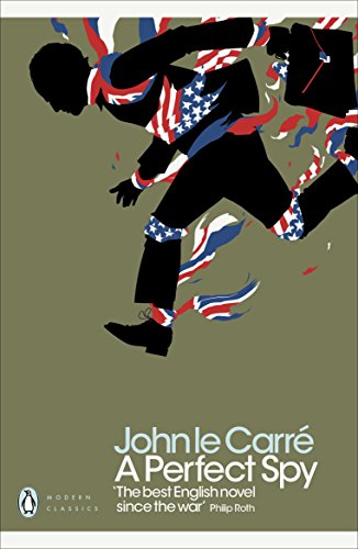 A Perfect Spy: John Le Carré (Penguin Modern Classics)