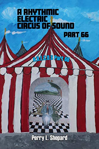 A Rhythmic Electric Circus of Sound Part 66 (A.R. E.C.O.S Part 66) (English Edition)