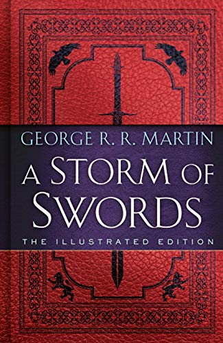 A Storm of Swords: The Illustrated Edition: The Illustrated Edition: 3 (A Song of Ice and Fire Illustrated Edition)