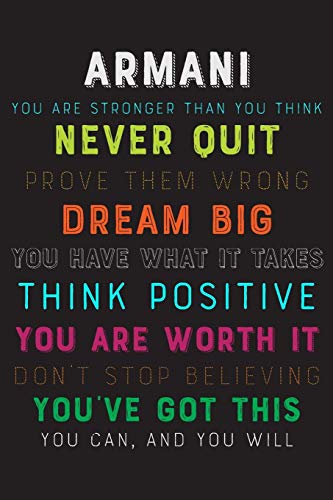 Armani You Are Stronger Than You Think Never Quit Prove Them Wrong Dream Big You Have What It Takes Think Positive You Are Worth It Dont Stop ... Diary / Notebook / Journal / Gift