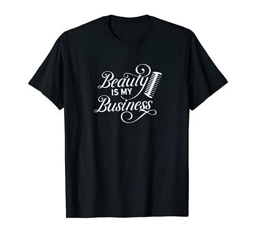 Belleza es mi negocio experto en cosméticos gurú del cabello Camiseta