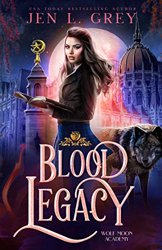 Blood Legacy (Wolf Moon Academy Book 2) (English Edition)