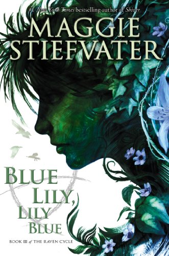 Blue Lily, Lily Blue (The Raven Cycle, Book 3) (English Edition)