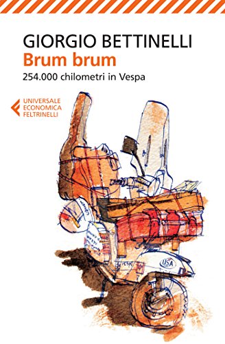 Brum brum. 254.000 chilometri in Vespa (Universale economica)