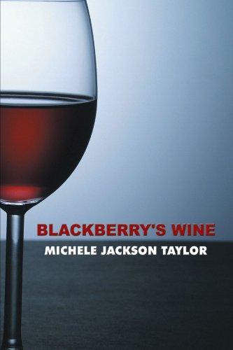 By Taylor, Michele Jackson Blackberry's Wine Paperback - June 2012