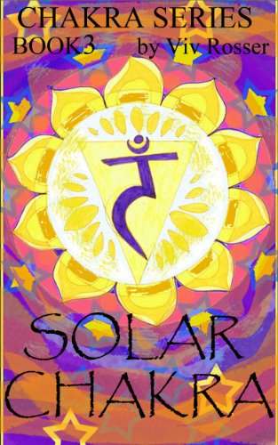 Chakra Series 1 (Book 3) - Solar Chakra (English Edition)