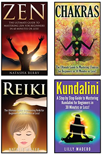 Chakras: Chakras, Zen, Reiki and Kundalini 4 in 1 Box Set: Book 1: Chakras + Book 2: Zen + Book 3: Reiki + Book 4: Kundalini (Chakras for Beginners, Zen ... Beginners, Qigong, Taoism) (English Edition)