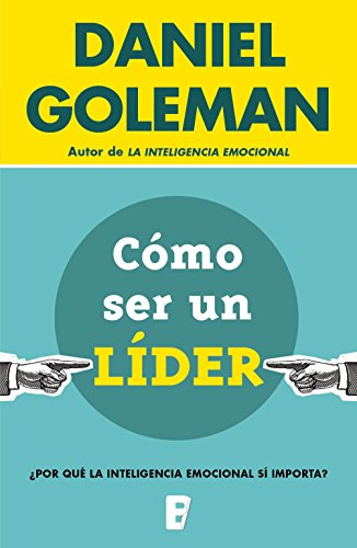 Cómo ser un líder: ¿Por qué la inteligencia emocional sí importa?