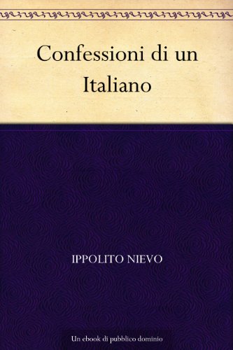 Confessioni di un Italiano (Italian Edition)