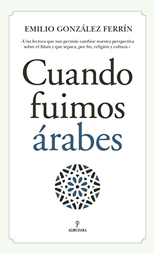 Cuando fuimos árabes (Al Ándalus)