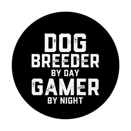 Dog Breeder By Day Gamer By Night - Dog Breeding Gift PopSockets PopGrip Intercambiable