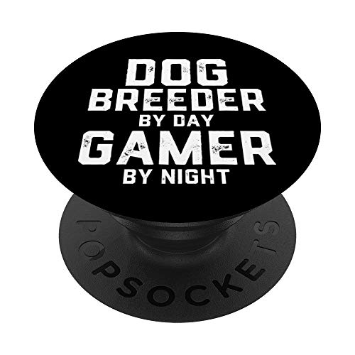 Dog Breeder By Day Gamer By Night - Dog Breeding Gift PopSockets PopGrip Intercambiable