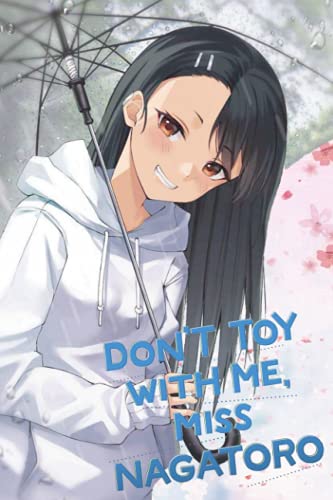 Don't Toy With Me, Miss Nagatoro Notebook: Don't Toy With Me, Miss Nagatoro Notebook Journal Gift,120 Lined Paper Book for Writing, Perfect Present for Fans, Notebook Diary 6 X 9 Inches