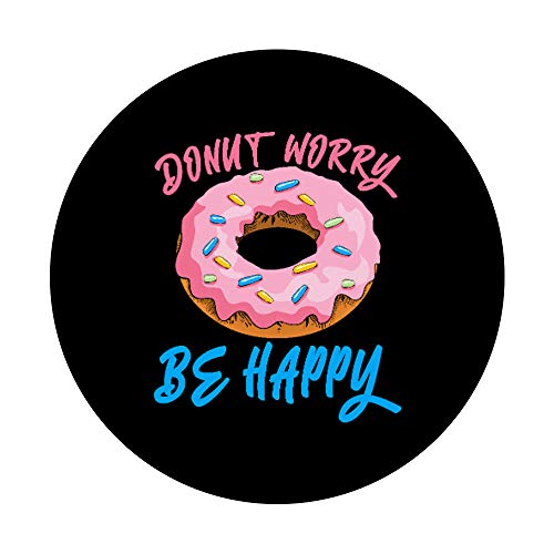 Donut Worry be Happy Masa Postres Felicidad Merienda PopSockets PopGrip Intercambiable