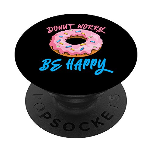 Donut Worry be Happy Masa Postres Felicidad Merienda PopSockets PopGrip Intercambiable