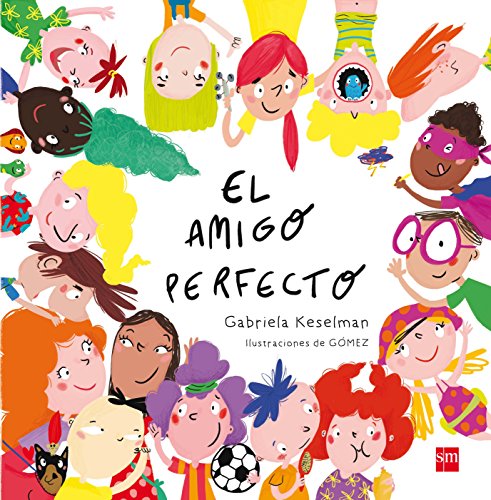 El amigo perfecto (Álbumes ilustrados)