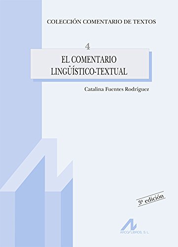 El comentario lingüístico-textual: 4 (Comentario de textos)