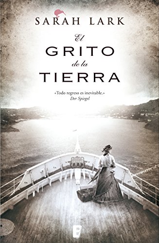 El grito de la tierra (Trilogía de la Nube Blanca 3) (Trilogía a Sarah Lark- 0003 (NB GRANDES NOVELAS))