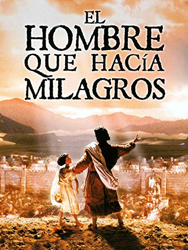 El hombre que hacía milagros