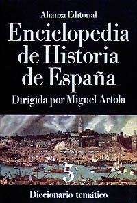 Enciclopedia de Historia de España (V). Diccionario temático (Alianza Diccionarios (Ad))