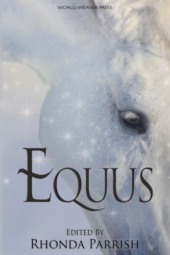 Equus: Volume 5 (Rhonda Parrish's Magical Menageries)