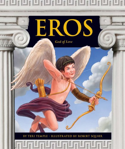 Eros: God of Love (Greek Mythology) (English Edition)