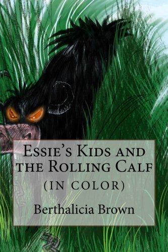 Essie's Kids and the Rolling Calf (IN COLOR)