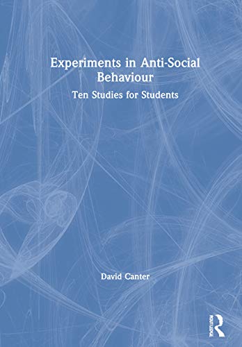 Experiments in Anti-Social Behaviour: Ten Studies for Students