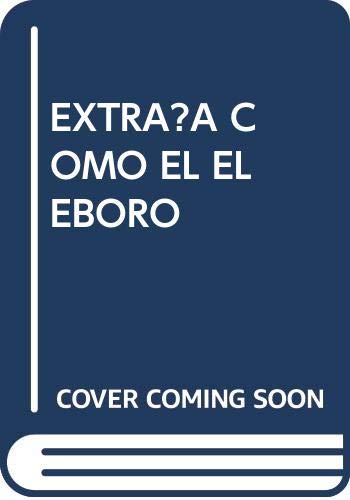 Extra･A Como El Eleboro (POESIA LIBRE)