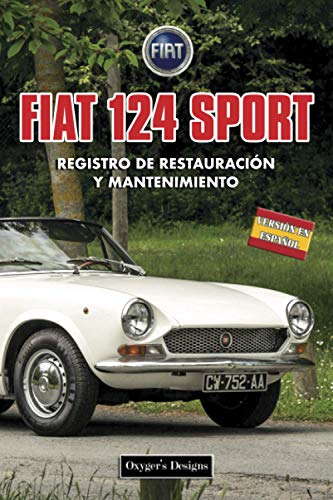 FIAT 124 SPORT: REGISTRO DE RESTAURACIÓN Y MANTENIMIENTO