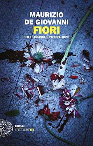 Fiori: per i Bastardi di Pizzofalcone (Italian Edition)