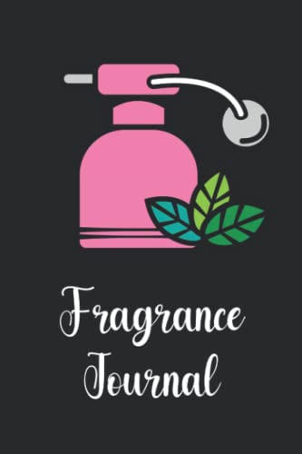 Fragrance Journal: Fragrance Notebook | Fragrance Finder Journal | Fragrance Notes