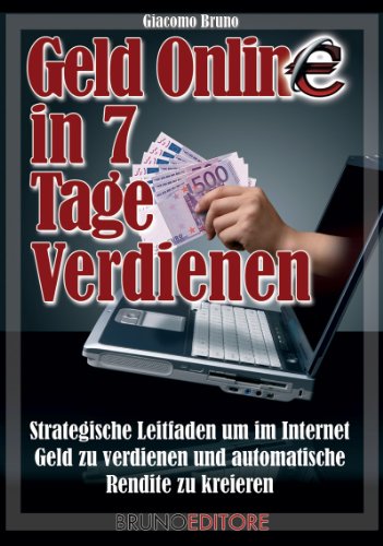 Geld Online In 7 Tagen Verdienen (German Edition)
