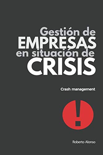Gestión de Empresas en Situación de Crisis: Crash management