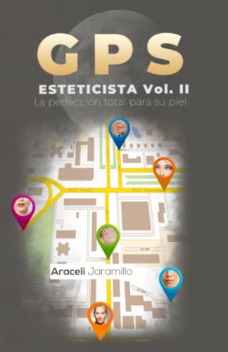 GPS ESTETICISTA VOL.II: La perfección total para su piel