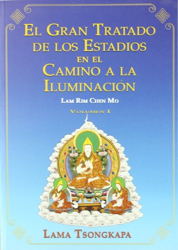 Gran tratado de los estadios en el camino a la iluminación, El. Volumen I