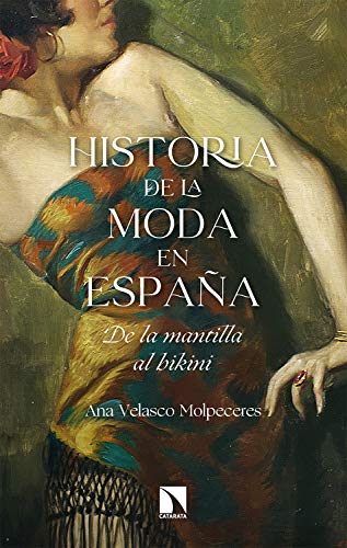 Historia de la moda en España: De la mantilla al bikini (Mayor nº 822)