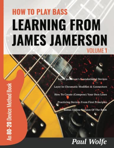 How To Play Bass - Learning From James Jamerson Vol 1: An 80-20 Device Method Book For Bass Guitar